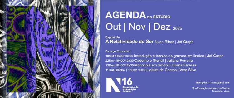 N16 – Associação de Intervenção Cultural apresenta agenda de actividades para próximos meses