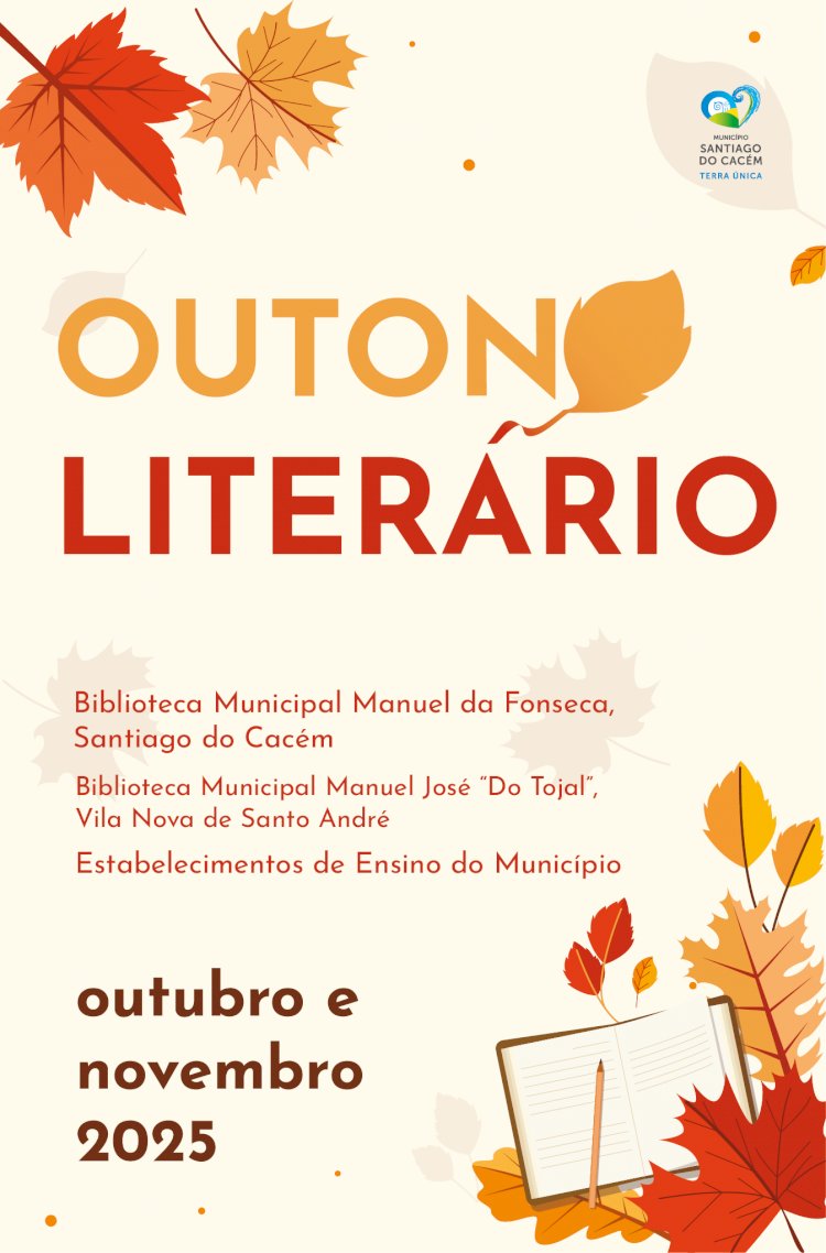 Outono Literário no Município de Santiago do Cacém celebra a literatura e a arte