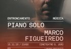 “Piano Solo” de Marco Figueiredo no Cineteatro São João