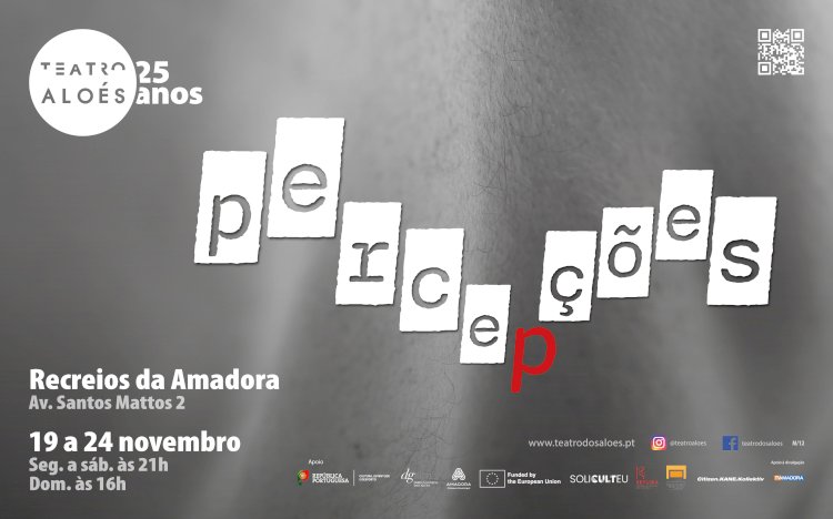 Teatro dos Aloés estreia espectáculo "Percepções" nos Recreios da Amadora 19 a 24 Novembro