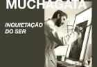 Exposição “Inquietação do Ser” de Joaquim Muchagata
